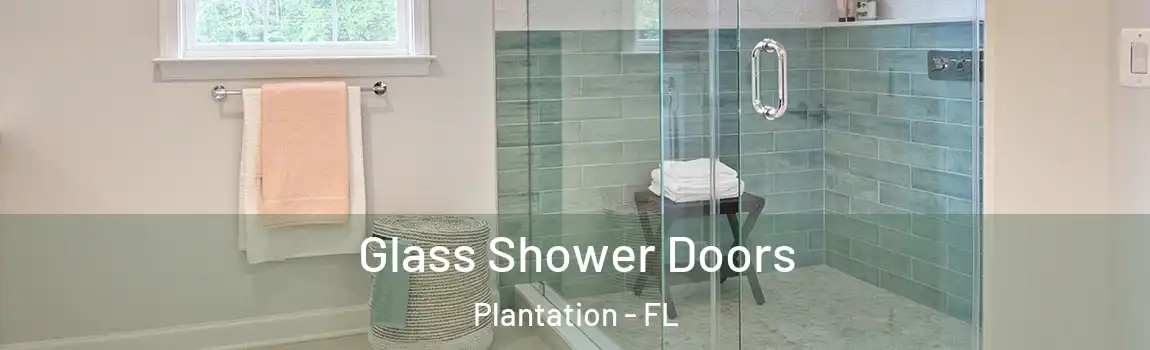 Glass Shower Doors Plantation - FL